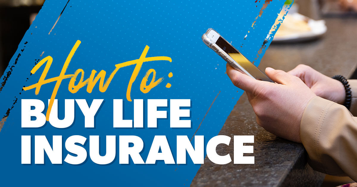 How To Buy Life Insurance